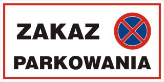 TABLICA 20*40 ZAKAZ PARKOWANIA UN