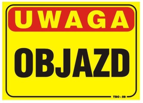 TABLICA 35*25CM UWAGA! OBJAZD UN