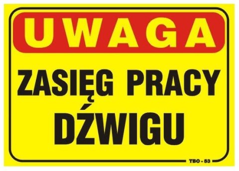 TABLICA 35*25CM UWAGA! ZASIĘG PRACY DŹWIGU UN